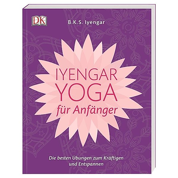 Iyengar-Yoga für Anfänger, B. K. S. Iyengar