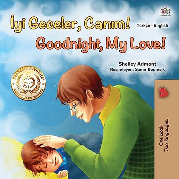 Iyi Geceler, Canim! Goodnight, My Love! (Turkish English Bilingual Collection) / Turkish English Bilingual Collection, Shelley Admont, Kidkiddos Books