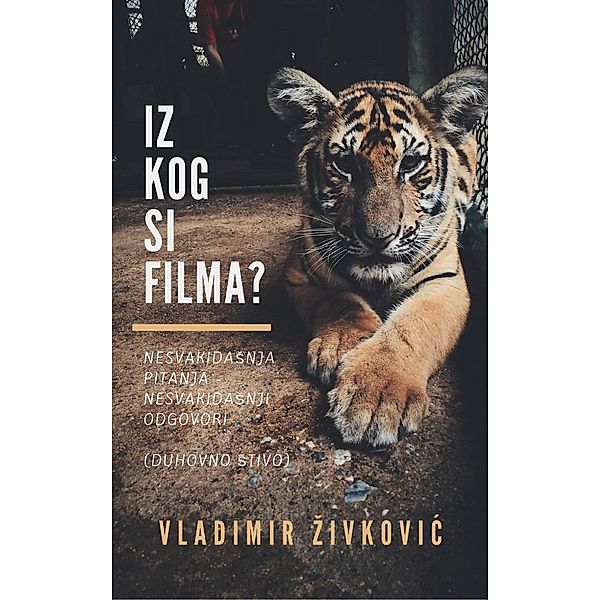 Iz kog si filma? (Savremena duhovnost, #7) / Savremena duhovnost, Vladimir Zivkovic