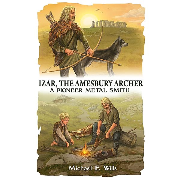 Izar, The Amesbury Archer, Michael E Wills