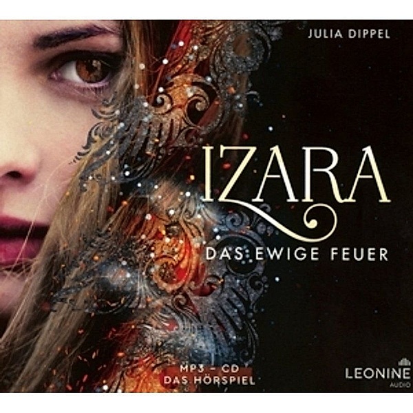 Izara - Das ewige Feuer.Tl.1,1 Audio-CD, MP3, Julia Dippel
