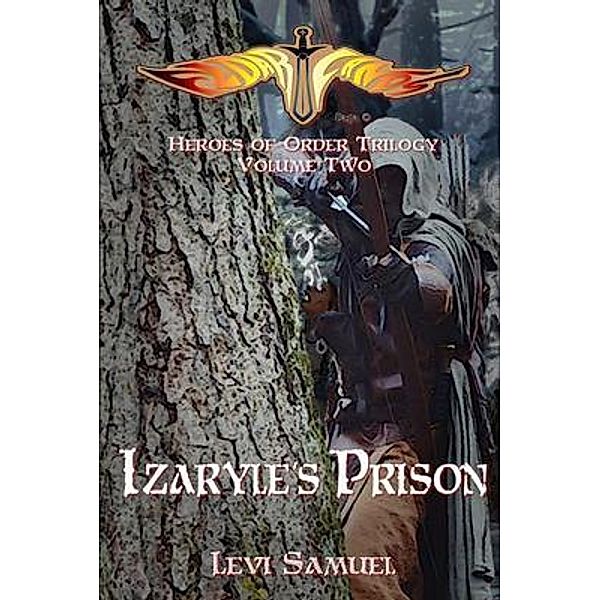 Izaryle's Prison / Heroes of Order Bd.2, Levi Samuel