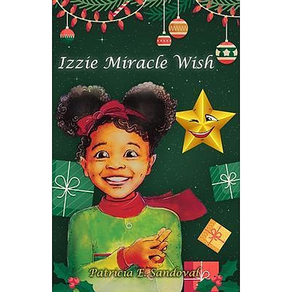 Izzie Miracle Wish / Patricia E. Sandoval, Patricia Sandoval