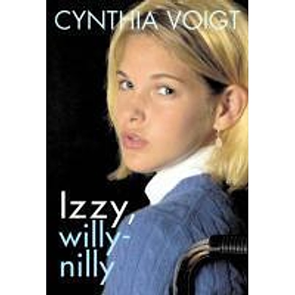 Izzy, Willy-Nilly, Cynthia Voigt