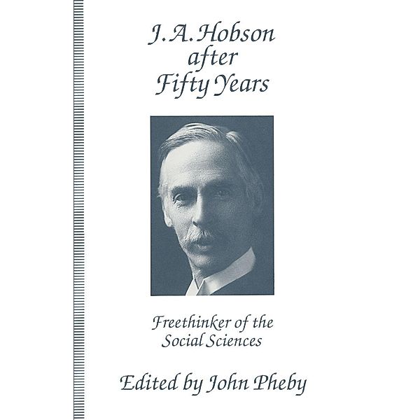 J.A. Hobson after Fifty Years