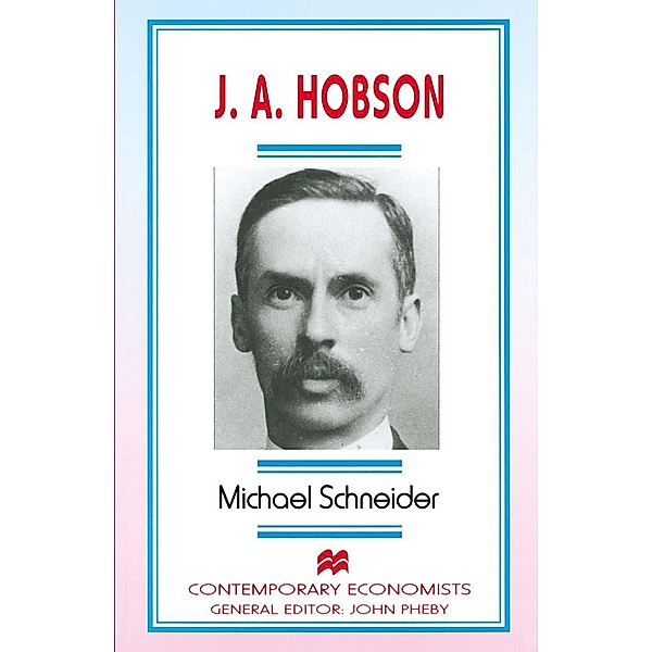 J. A. Hobson / Contemporary Economists, Michael Schneider
