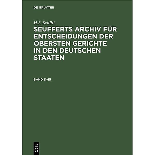 J. A. Seuffert: Seufferts Archiv für Entscheidungen der obersten Gerichte in den deutschen Staaten. Band 11-15 / Jahrbuch des Dokumentationsarchivs des österreichischen Widerstandes, J. A. Seuffert