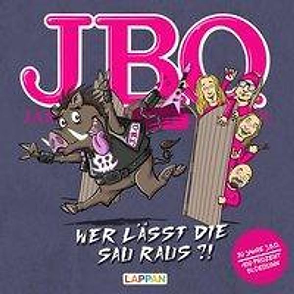 J.B.O. Wer lässt die Sau raus?!