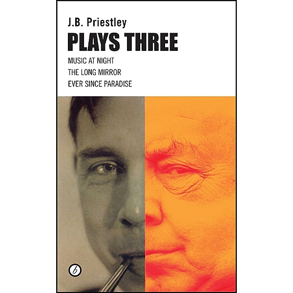 J.B. Priestley: Plays Three, J. B. Priestley