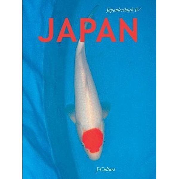 J-Culture Japan-Lesebuch 4, Anja Hopf, Sabine Fruehstueck, Enno Berndt