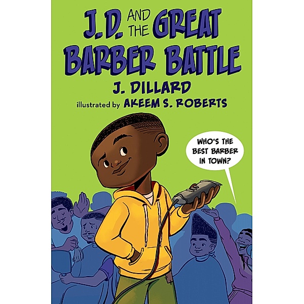 J.D. and the Great Barber Battle / J.D. the Kid Barber Bd.1, J. Dillard