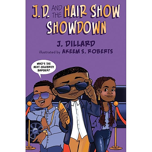 J.D. and the Hair Show Showdown / J.D. the Kid Barber Bd.3, J. Dillard