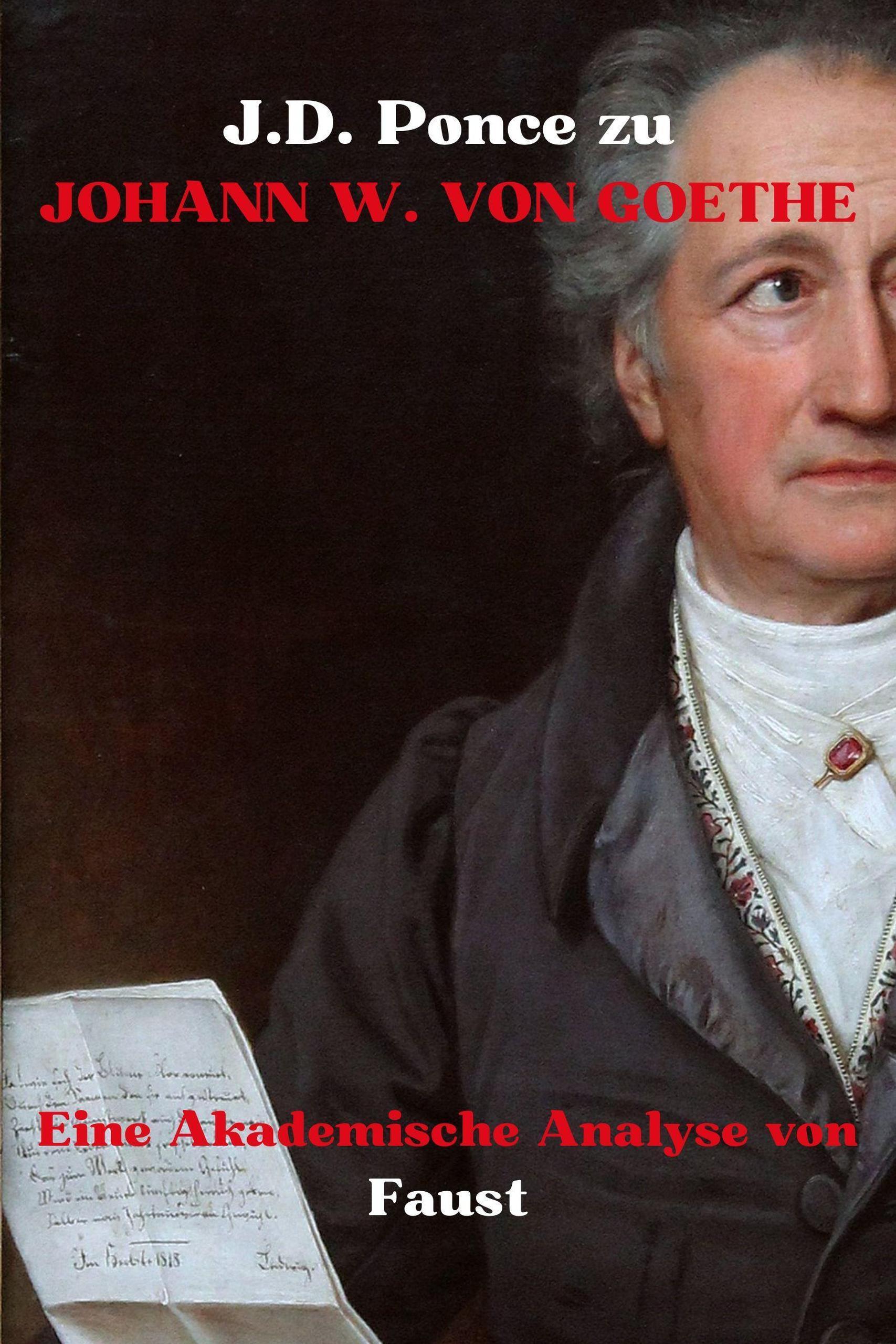 J.D. Ponce zu Johann W. von Goethe: Eine Akademische Analyse von Faust (Weimarer Klassik, #1) / Weimarer Klassik