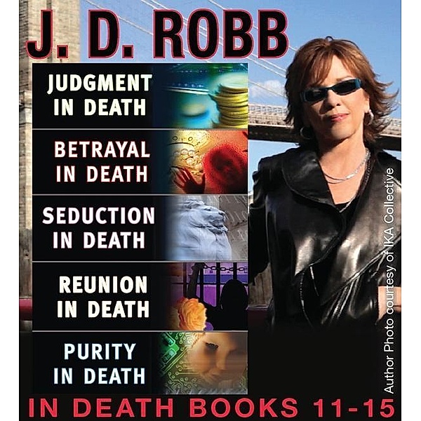 J.D. Robb  THE IN DEATH COLLECTION Books 11-15 / In Death, J. D. Robb, Nora Roberts