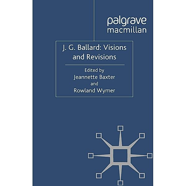 J. G. Ballard: Visions and Revisions