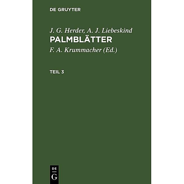 J. G. Herder; A. J. Liebeskind: Palmblätter. Teil 3, J. G. Herder, A. J. Liebeskind