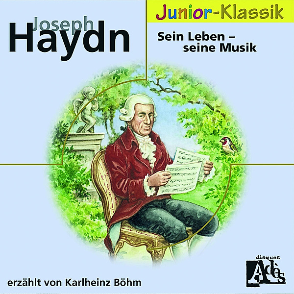 J.Haydn: Sein Leben-Seine Musik(Eloquence Junior), Karlheinz Böhm