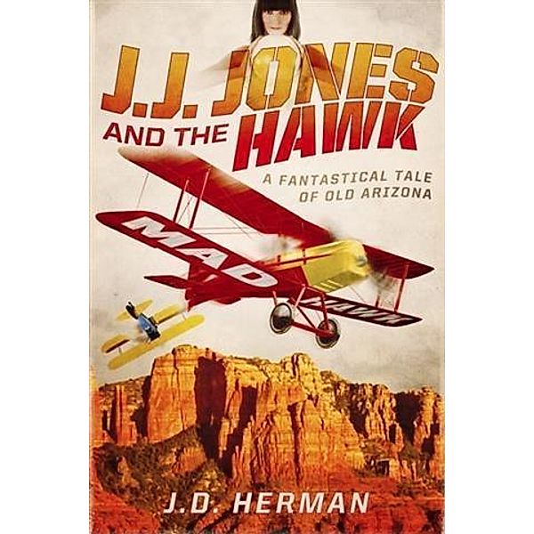 J.J. Jones and the Hawk, J. D. Herman