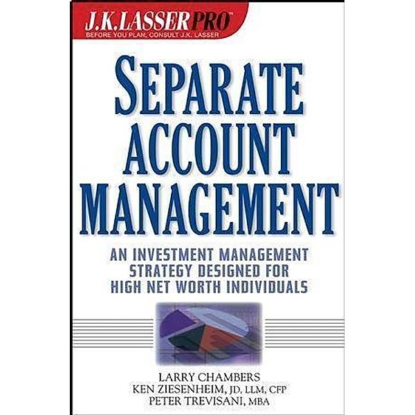J.K. Lasser Pro Separate Account Management, Larry Chambers, Ken Ziesenheim, Peter Trevisani