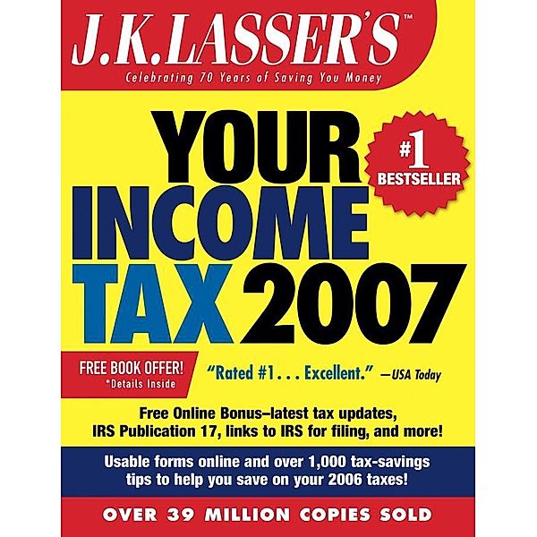 J.K. Lasser's Your Income Tax 2007 / J.K. Lasser, J. K. Lasser Institute