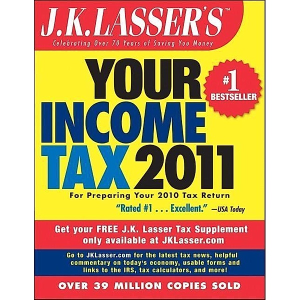 J.K. Lasser's Your Income Tax 2011 / J.K. Lasser, J. K. Lasser Institute