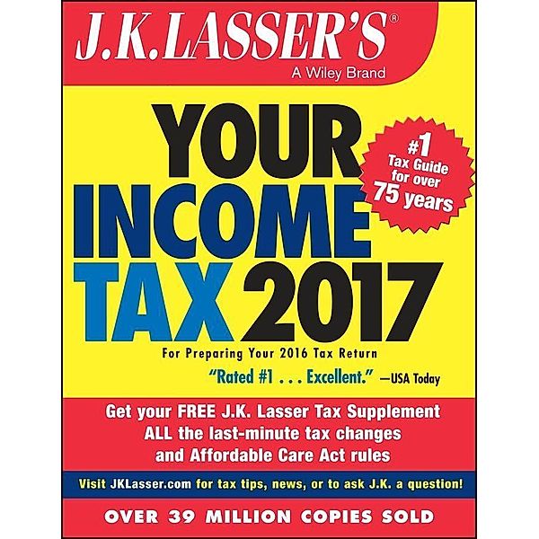 J.K. Lasser's Your Income Tax 2017, J. K. Lasser Institute