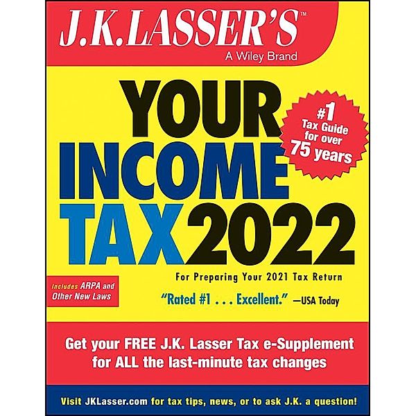 J.K. Lasser's Your Income Tax 2022 / J.K. Lasser, J. K. Lasser Institute