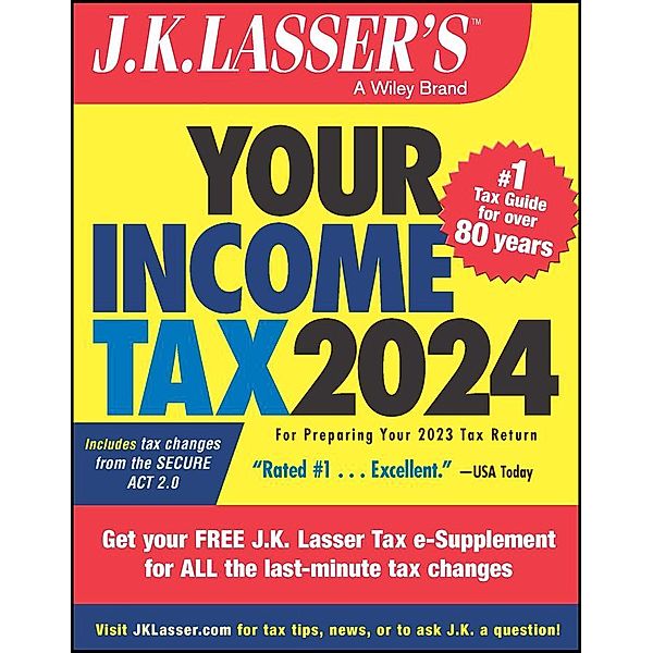 J.K. Lasser's Your Income Tax 2024, J. K. Lasser Institute