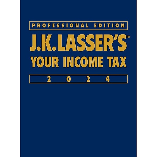 J.K. Lasser's Your Income Tax 2024, Professional Edition, J. K. Lasser Institute