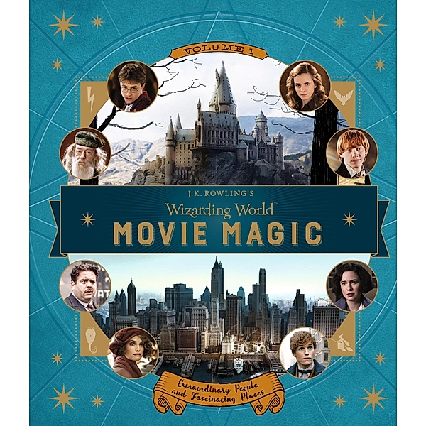 J.K. Rowling's Wizarding World: Movie Magic Volume One: Extraordinary People and Fascinating Places, Jody Revenson
