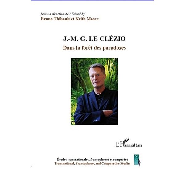 J.-m. g. le clezio - dans la foret des paradoxes / Hors-collection, Moser