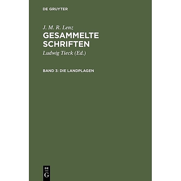 J. M. R. Lenz: Gesammelte Schriften / Band 3 / Die Landplagen, J. M. R. Lenz