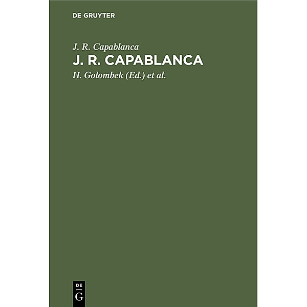 J. R. Capablanca, J. R. Capablanca