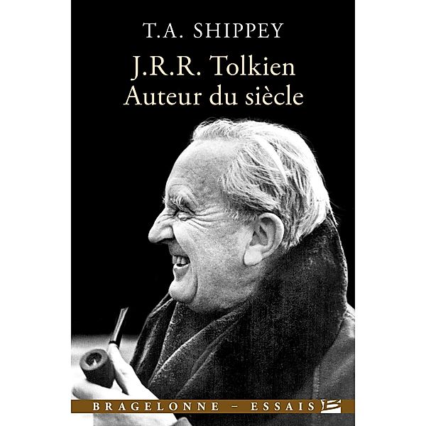 J.R.R. Tolkien, auteur du siècle / Essais, Tom Shippey