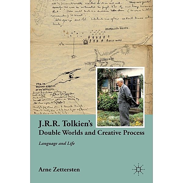 J.R.R. Tolkien's Double Worlds and Creative Process, A. Zettersten