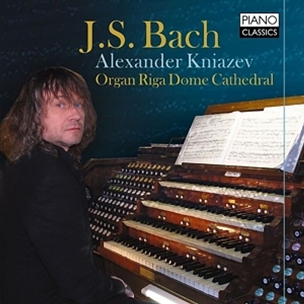 J.S.Bach-Organ Riga Dome Cathedral, Alexander Kniazev