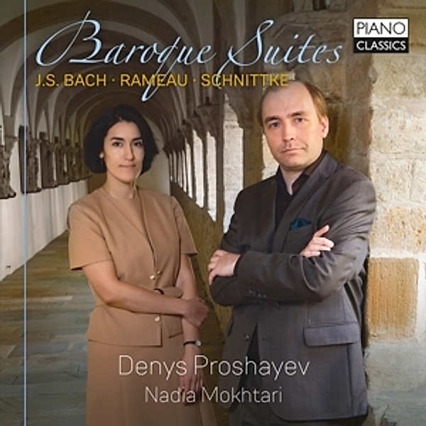 J.S.Bach,Rameau,Schnittke:Baroque Suites, Danys Proshayev, Nadia Mokhtari