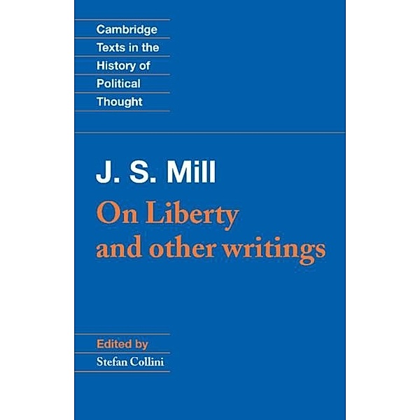 J. S. Mill: 'On Liberty' and Other Writings, John Stuart Mill