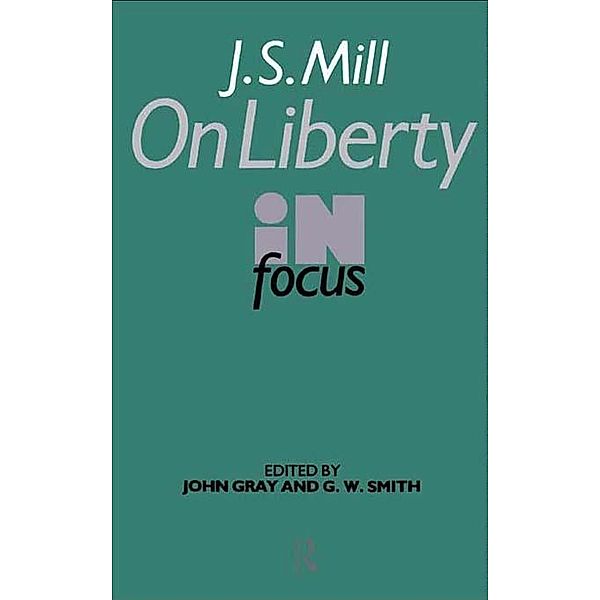 J.S. Mill's On Liberty in Focus