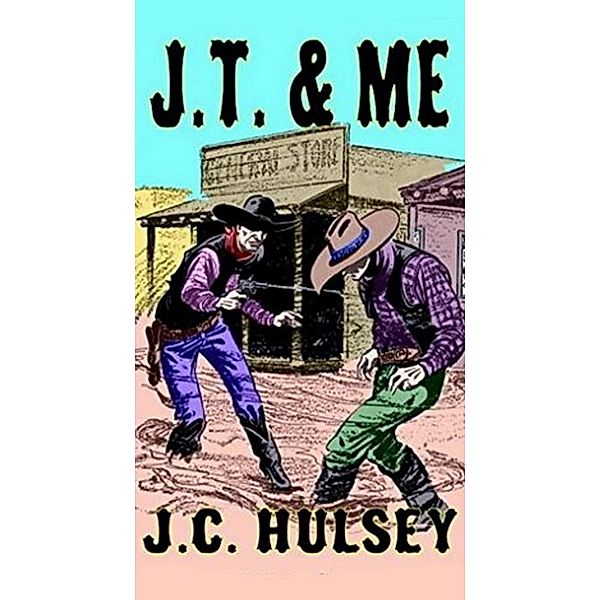J.T. & Me, J. C. Hulsey