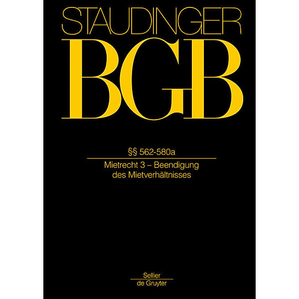 J. von Staudingers Kommentar zum Bürgerlichen Gesetzbuch mit Einführungsgesetz und Nebengesetzen. Recht der Schuldverhältnisse / Buch 2 / §§ 562-580a; Anh zum Mietrecht: AGG