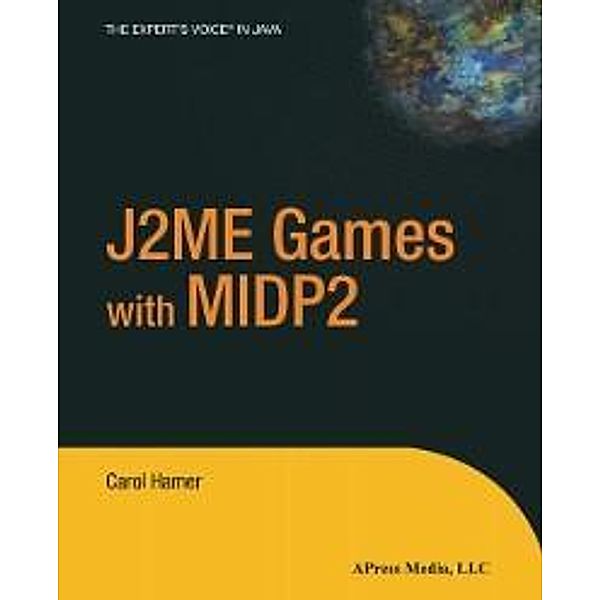 J2ME Games with MIDP2, Carol Hamer