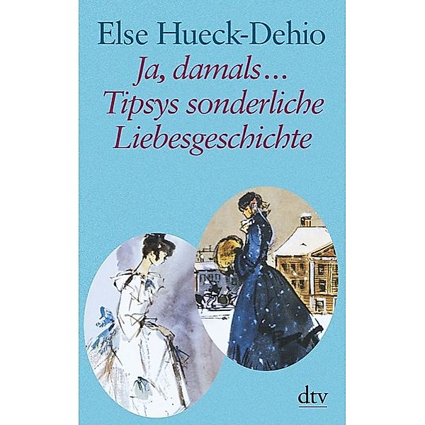 Ja, damals ... Tipsys sonderliche Liebesgeschichte, Else Hueck-Dehio