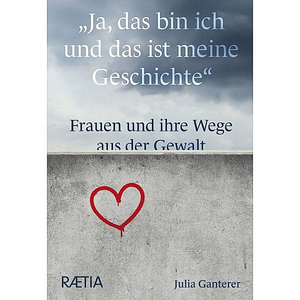 Ja, das bin ich und das ist meine Geschichte, Julia Ganterer