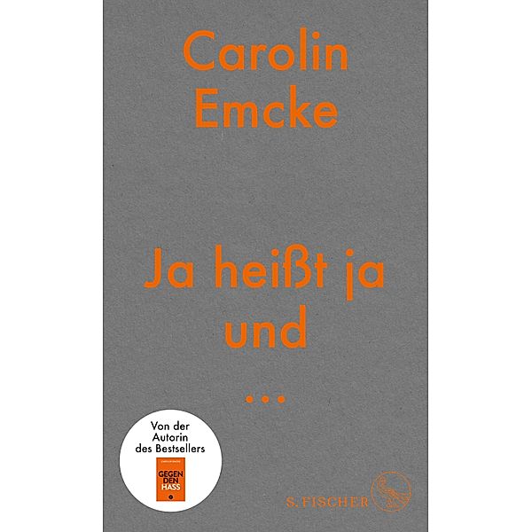 Ja heisst ja und ..., Carolin Emcke