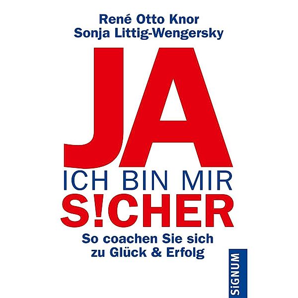 Ja, ich bin mir sicher, Sonja Littig-Wengersky, René Otto Knor