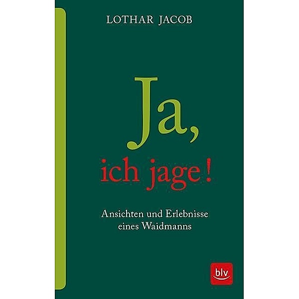 Ja, ich jage!, Lothar Jacob