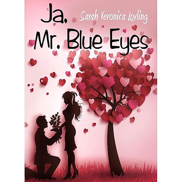 Ja, Mr. Blue Eyes, Sarah Veronica Lovling