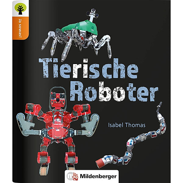 Ja sowas! / Ja sowas! Tierische Roboter, Isabel Thomas