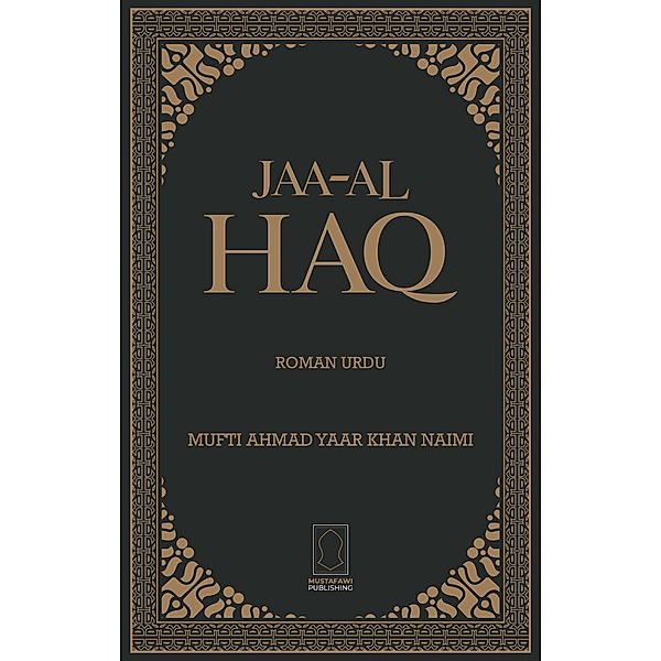 Jaa-al Haq (Roman Urdu) / Aqaid, Mufti Ahmad Yaar Khan Nayeemi